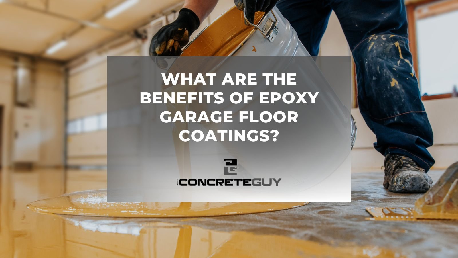 What Are The Benefits of Epoxy Garage Floor Coatings