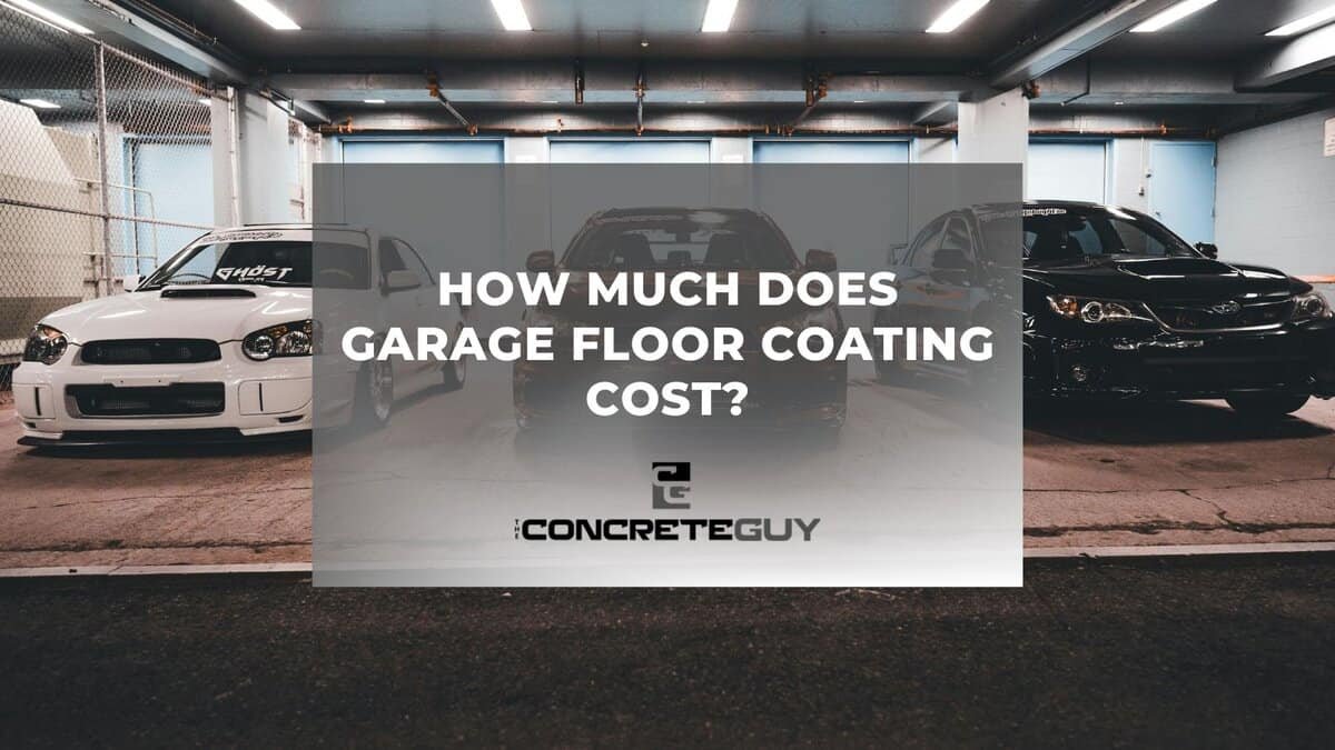 How Much Does Garage Floor Coating Cost? - The Concrete Guy
